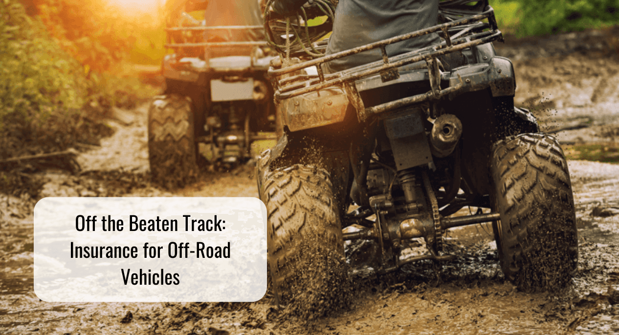 Off the Beaten Track: Insurance for Off-Road Vehicles